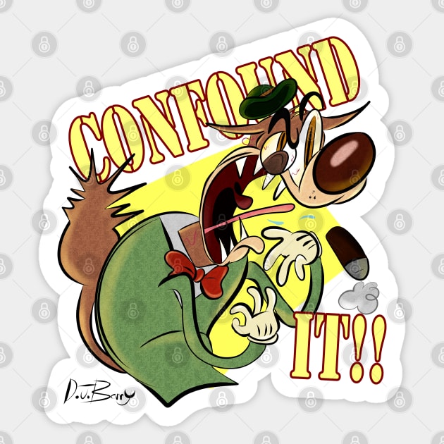 CONFOUND IT!! Sticker by D.J. Berry